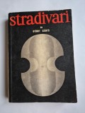 STRADIVARI - Gyorgy Szanto - Editura Muzicala, 1970, 446 p.