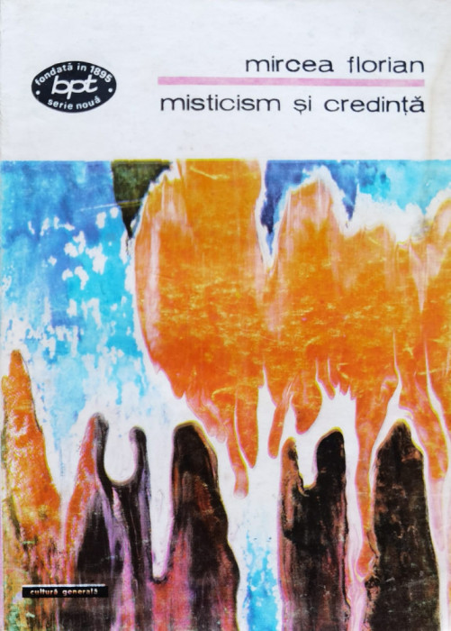 Misticism Si Credinta - Mircea Florian ,557247