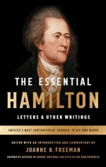 The Essential Hamilton: Letters &amp; Other Writings
