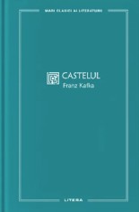 Castelul - Franz Kafka - Litera