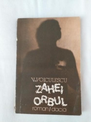 Vasile Voiculescu - Zahei Orbul foto