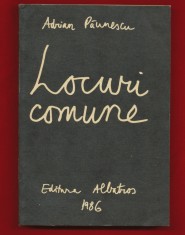 Adrian Paunescu, &quot;Locuri comune. 202 poezii noi&quot; - Editura Albatros, 1986