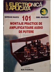 Serban Naicu - 101 montaje practice de amplificatoare audio de putere (Editia: 1998)