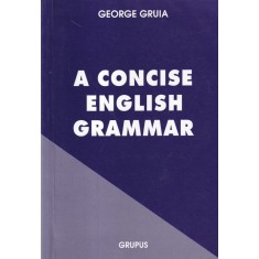 George Gruia - A Concise English Grammar