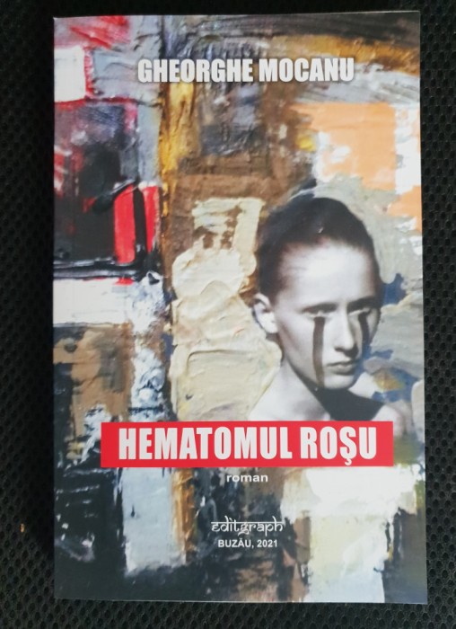 Hematomul roșu - Gheorghe Mocanu (ediție revăzută și adăugită)