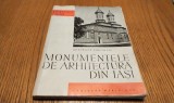 MONUMENTELE DE ARHITECTURA DIN IASI - Gheorghe Curinschi - Editura Meridiane, 1967, 127 p.