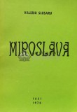Cumpara ieftin Miroslava - 1970 - Valeriu Slusaru ($R8)