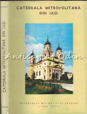 Cumpara ieftin Catedrala Mitropolitana Iasi - Scarlat Porcescu, Editura Mitropoliei Moldovei si Sucevei, 1977, Carte Religioasa