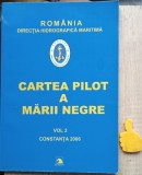 Cartea Pilot a Marii Negre Vol. II, 2006, Ex Ponto, 167 pagini, Ghid Navigare