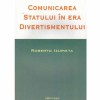 Roberto Izurieta - Comunicarea statului in era divertismentului -