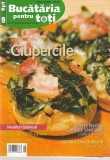 BUCATARIA PENTRU TOTI - CIUPERCILE