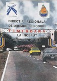 DIRECTIA REGIONALA DE DRUMURI SI PODURI TIMISOARA LA INCEPUT DE MILENIU TREI-LIVIU DAMBOIU SI COLAB.-247950