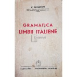 St. Cuciureanu - Gramatica limbii italiene (Editia: 1941)