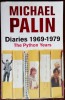MICHAEL PALIN - DIARIES 1969-1979: THE MONTY PYTHON YEARS (LONDON 2007) [LB ENG]