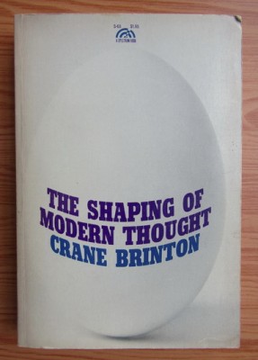 Crane Brinton - The shaping of modern thought foto