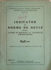 INDICATOR DE NORME DE DEVIZ PENTRU LUCRARI DE REPARATII LA CONSTRUCTII AGROZOOTHENICE RPZ-1961-MINISTERUL A-239812