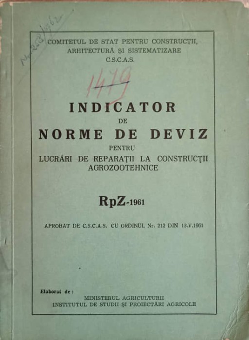 INDICATOR DE NORME DE DEVIZ PENTRU LUCRARI DE REPARATII LA CONSTRUCTII AGROZOOTHENICE RPZ-1961-MINISTERUL A-239812