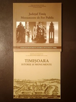 Ion Marin Almăjan et al. - Timișoara: istorie și monumente (2001) + Județul Timiș: monumente de For Public (2010) foto