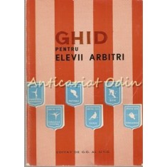 Ghid Pentru Elevii Arbitri - Organizarea Cursului De Pregatire A Arbitrilor