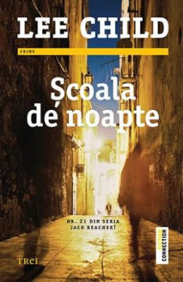 Lee Child - Școala de noapte foto