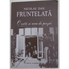 O SUTA SI UNA DE POEZII de NICOLAE DAN FRUNTELATA , 2018