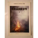 Marius-Ovidiu Sebe - Brănești (S.A.I.): studiu istoric, etnic și etnografic (volumul 1)