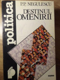 DESTINUL OMENIRII-P.P. NEGULESCU-341804