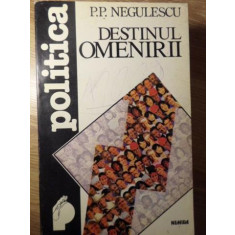 DESTINUL OMENIRII-P.P. NEGULESCU