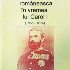 SOCIETATEA ROMANEASCA IN VREMEA LUI CAROL I (1866-1876) - DAN BERINDEI