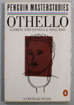 OTHELLO by WILLIAM SHAKESPEARE , A CRITICAL STUDY by GAMINI and FENELLA SALGADO , 1986 , PREZINTA SUBLINIERI CU MARKERUL * foto