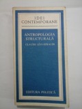 ANTROPOLOGIA STRUCTURALA - CLAUDE LEVI-STRAUSS