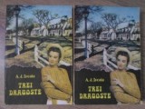 Trei Dragoste Vol. 1-2, A.J. Cronin, Editura Narcis, 1992, Roman, 644 Pagini