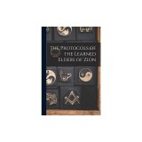 The Protocols of the Learned Elders of Zion