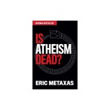 Is Atheism Dead?