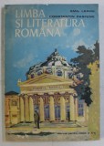 LIMBA SI LITERATURA ROMANA - MANUAL PENTRU CLASA A X - A de EMIL LEAHU si CONSTANTIN PARFENE , 1978