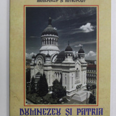 DUMNEZEU SI PATRIA de ANDREI , ARHIEPISCOP SI MITROPOLIT , 2018