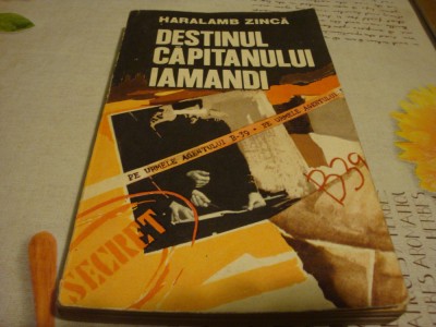 Haralamb Zinca -Destinul capitanului Iamandi - 1982 foto