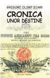 Cronica unor destine | Grigore Olimp Ioan