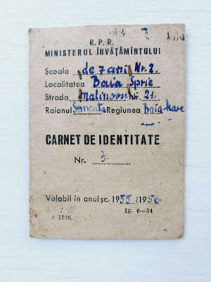 Carnet de identitate, 1955/56, R.P.R Miniesteul Invatamantului, Baia Sprie foto