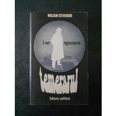 WILLIAM STEVENSON - I SE SPUNEA TEMERARUL