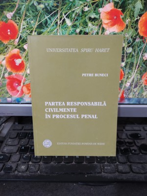 Partea responsabilă civilmente &amp;icirc;n procesul penal, Buneci, București 2002, 170 foto