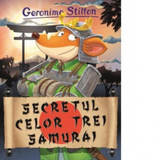 Secretul celor trei samurai - Geronimo Stilton