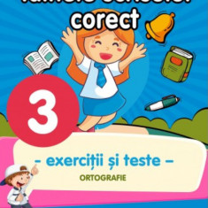 Tainele scrisului corect. Exercitii si teste. Clasa a III-a. Ortografie | Georgiana Gogoescu