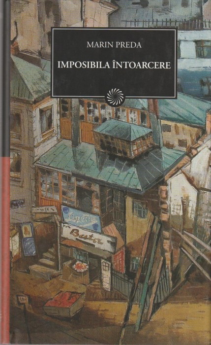 MARIN PREDA - IMPOSIBILA IMTOARCERE ( JURNALUL 88 ) 2010