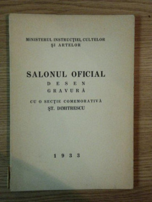 SALONUL OFICIAL DE DESEN GRAVURA CU O SECTIE COMEMORATIVA ST. DIMITRESCU 1933 foto