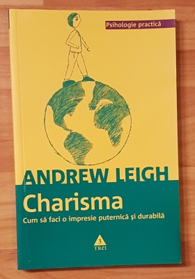 Charisma de Andrew Leigh. Psihologie Practica foto