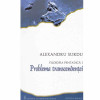 Alexandru Surdu - Filosofia pentadica I. Problema transcendentei - 132610