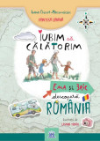 Iubim să călătorim: Ema și Eric descoperă Rom&acirc;nia - Hardcover - Ioana Chicet-Macoveiciuc - Didactica Publishing House