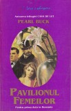 Pearl Buck - Pavilionul femeilor