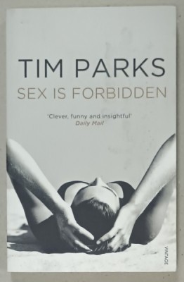SEX IS FORBIDDEN by TIM PARKS , 2013 foto
